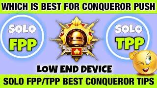 SOLO “FPP/TPP” WHICH IS EASY & BEST FOR FIRST TIME CONQUEROR - LOW END DEVICE BEST CONQUEROR TIPS