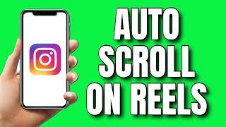 How To Auto Scroll On Instagram Reels (Autoplay 2023!)