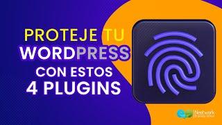  4 Plugins de Seguridad para proteger tu web en Wordpress | Curso de Seguridad Web en WordPress