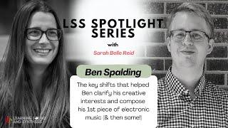 LSS Spotlight Series: Ben Spalding