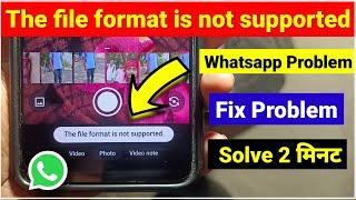 file format is not supported in Whatsapp | this file format is not supported Whatsapp Problem