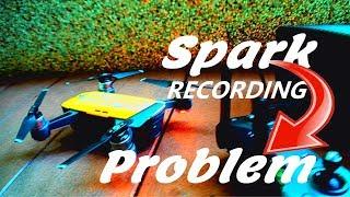 DJI [ Spark ] Recording Problem - You should know !