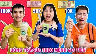 Thử Thách Uống Trà Sữa Theo Mệnh Giá Tiền 100k vs 50k vs 10k - Trà Sữa Của Ai Ngon Hơn!??