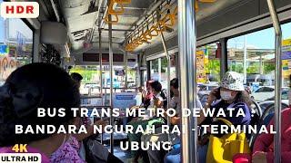 Around City In Bus Trans Metro Dewata : Bandara Ngurah Rai - Terminal Ubung [HDR] [4K]