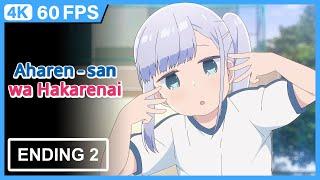 Aharen-san wa Hakarenai Ending 2 | Epi. 3 | Creditless | 4K 60FPS Remastered