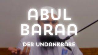 Abul Baraa, der Undankbare
