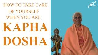 How to Take Care of Yourself When You Are Kapha Dosha