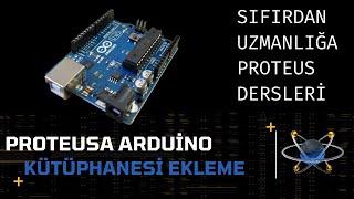 Proteus'a Arduino Kütüphanesi Nasıl Eklenir   | How to Add Arduino Library in Proteus |