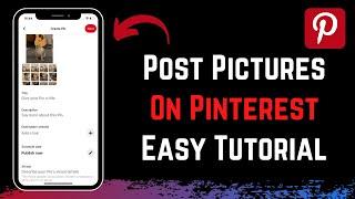 How to Post Pictures on Pinterest !