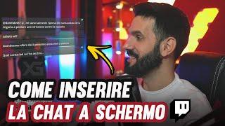 Come inserire la CHAT DI TWITCH A SCHERMO [Tutorial] - Guida allo streaming #3