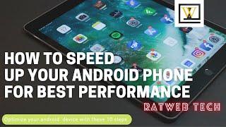 How To Optimize  Your Android Phone for Best Performance {For Free}  2021