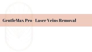 GentleMax Pro - Laser Veins Removal