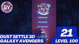 Dust Settle 3D - GalaxyAvengers | Walkthrough Level 100 | Android Gameplay