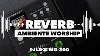 El MEJOR AMBIENTE WORSHIP para la Nux Mg300 Gratis, Facil y Sencillo ► Sebas Mora