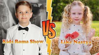 Kids Roma (Kids Roma Show) VS Like Nastya Transformation  New Stars From Baby To 2024