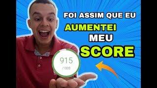 Score do CPF: Como Eu Fiz Pra Aumentar MEU SCORE DO CPF! AUMENTAR A PONTUAÇÃO DO CPF 2019!