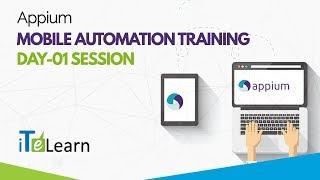 Appium Mobile Automation Training Day-01 Session - iTeLearn