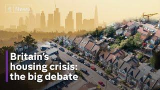 Debate: How do we fix Britain's housing crisis?