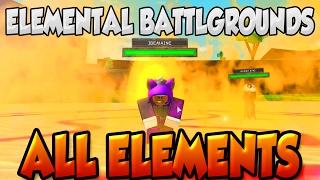 ELEMENTAL BATTLEGROUNDS | ALL ELEMENTS & MOVES! | ROBLOX | iBeMaine