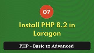 7. Install PHP 8.2 in Laragon | PHP Tutorial | Basic to Advanced | PHP 8.2