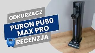 Puron PU50 MAX PRO - recenzja odkurzacza pionowego ze stacją opróżniającą