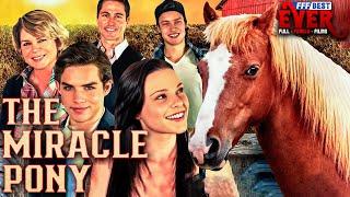 THE MIRACLE PONY | Full FAMILY Movie HD