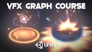 UNITY VFX GRAPH COURSE - BEGINNER TO INTERMEDIATE