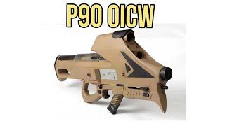 The P90 OICW