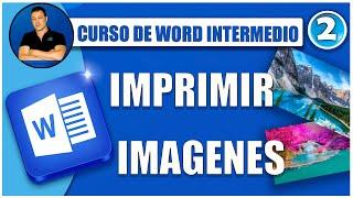  Como imprimir imagenes de google | INTERNET,JPG,PNG | CURSO DE WORD INTERMEDIO