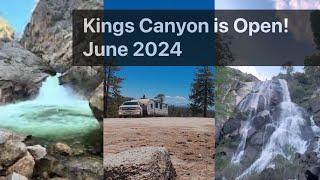 Kings Canyon is Open! June 2024