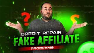 Credit Repair and Fake Affiliates | You WILL NOT GET PAID