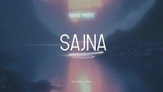 Sajna - Lyrical Video | Ali Raza & Shjr | Lost Path