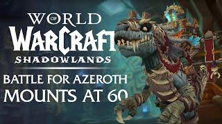 40 Battle for Azeroth MOUNTS Easily Obtainable in Shadowlands at Level 60