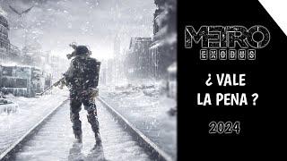 METRO EXODUS / MERECE LA PENA 2024