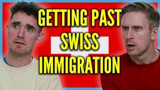 Getting Past Swiss Immigration