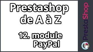 Tuto Prestashop 1.6 de A à Z – module PayPal (ép.12)