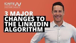 #Shorts: 3 Major Changes to the LinkedIn Algorithm