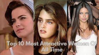 Top 10 Most Attractive Women Of All Time