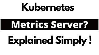 Kubernetes Tutorial | Metrics Server | Explained Simply