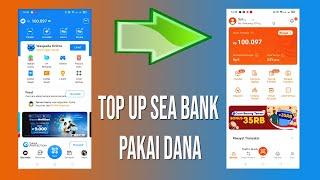 TUP UP SEA BANK PAKAI DANA