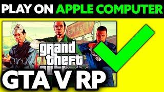 How To Play GTA RP on Apple Computer (2025) - Step by Step