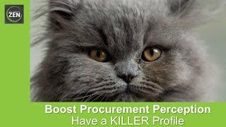 Boost Procurement Perception - Have a KILLER Profile - The ProcurementZen Experience