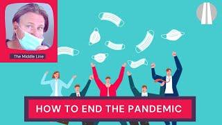 The Middle Line - How To End The Pandemic