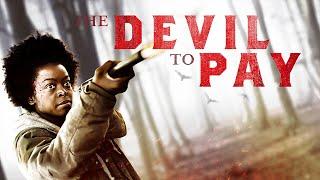 The Devil to Pay (2019) | FULL THRILLER MOVIE | Danielle Deadwyler | Catherine Dyer