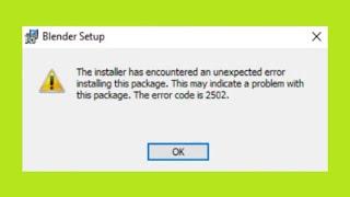 Blender - The Installer Has Encountered an Unexpected Error Installing This Package. Error Code 2502