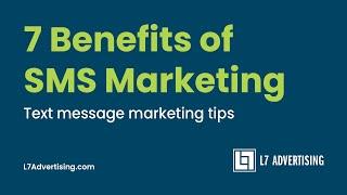 7 Benefits of SMS Marketing