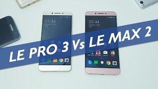 LeEco Le Pro 3 Vs Le Max 2 Speed Test and Comparison