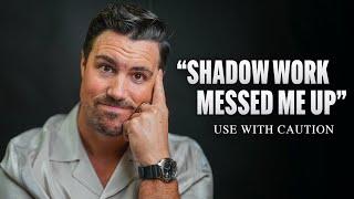The BRUTAL Truth about YOUR "SHADOW WORK" No One Will Tell You