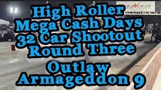 Mega Cash Days High Roller Shootout Round 3 Outlaw Armageddon 9 No Prep Drag Racing 2024