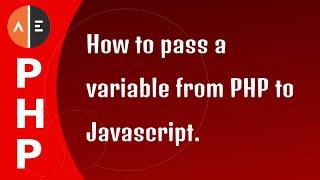 How to pass a variable from PHP to Javascript